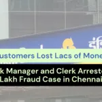 Indian Bank Manager and Clerk Arrested in Rs.23 Lakh Fraud Case in Chennai